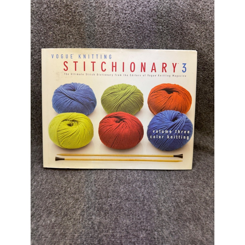Vogue Knitting Stitchionary 3 Color Knitting 2006 First Printing Hardcover Book
